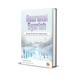 ASURANSI SYARIAH: Konsep, Prinsip, dan Implementasi