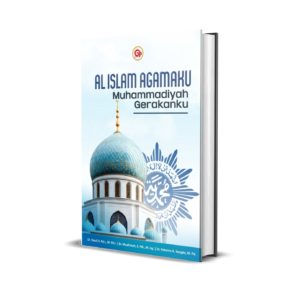 AL ISLAM AGAMAKU MUHAMMADIYAH GERAKANKU