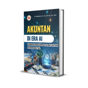 AKUNTAN DI ERA AI: Keberadaan Profesi Akuntan di Era Digital