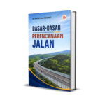 DASAR-DASAR PERENCANAAN JALAN
