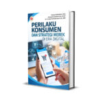 PERILAKU KONSUMEN DAN STRATEGI MEREK DI ERA DIGITAL